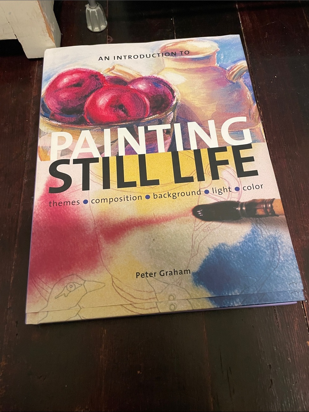 An introduction to Painting still life by Peter Graham